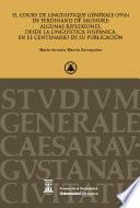 El Cours de linguistique générale (1916) de Ferdinand de Saussure: algunas reflexiones, desde la lingüística hispánica, en el centenario de su publicación