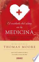 Libro El cuidado del alma en la medicina / Care of The Soul in Medicine
