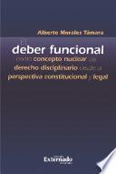 Libro El deber funcional como concepto nuclear del derecho disciplinario desde la perspectiva constitucional y legal