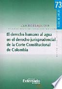 El derecho humano al agua en el derecho jurisprudencial de la Corte Constitucional de Colombia