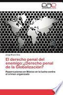 El derecho penal del enemigo:¿Derecho penal de la Globalización?