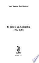 El dibujo en Colombia, 1970-1986