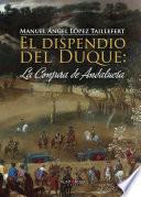 Libro El dispendio del Duque: la Conjura de Andalucía