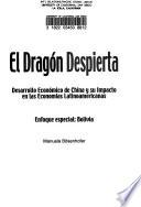El dragón despierta : desarrollo económico de China y su impacto en las economías latinoaméricanas : enfoque especial, Bolivia
