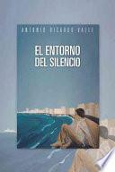 Libro El Entorno Del Silencio