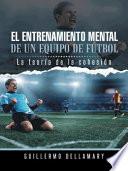 Libro El entrenamiento mental de un equipo de ftbol