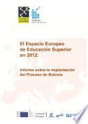 El espacio europeo de educación superior en 2012: Informe sobre la implantación del proceso de Bolonia