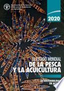 El estado mundial de la pesca y la acuicultura 2020
