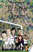 Libro El fútbol de Aznar