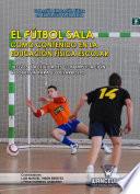 Libro El Fútbol Sala como contenido en la educación física escolar