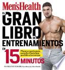 Libro El gran libro de entrenamientos en 15 minutos (Men's Health)