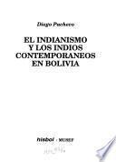 El indianismo y los indios contemporáneos en Bolivia