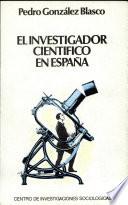 El investigador cientifico en España
