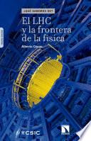 Libro El LHC y la frontera de la física