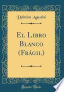 Libro El Libro Blanco (Frágil) (Classic Reprint)