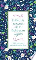 Libro El Libro de Promesas de la Biblia Para Mujeres: 1000 Promesas de la Palabra de Dios