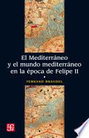 Libro El Mediterráneo y el mundo mediterráneo en la época de Felipe II. Tomo 1