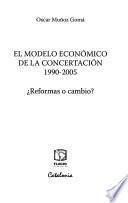 El modelo económico de la concertación 1990-2005