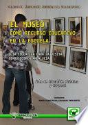 Libro El museo como recurso educativo en la escuela