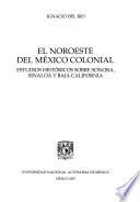 El noroeste del México colonial