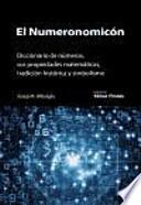 El Numeronomicón: diccionario de números, sus propiedades matemáticas, tradición histórica y simbolismo