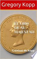 Libro El Oro De Su Majestad