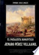 El paisajista romántico Jenaro Pérez Villaamil