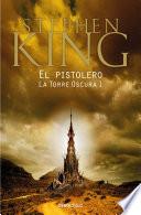 Libro El pistolero (La Torre Oscura 1)