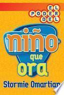 Libro El poder del nino que ora / The Power of Praying Kid