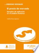 Libro El precio de mercado. Ejemplos de aplicación en el análisis histórico