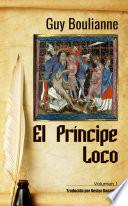 Libro El Príncipe Loco (Volumen 1)