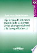 Libro El principio de aplicación analógica de las normas civiles al proceso laboral y de la seguridad social