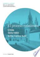 Libro El proceso económico. Chile (1830-1880)