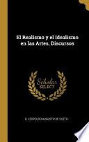 Libro El Realismo Y El Idealismo En Las Artes, Discursos