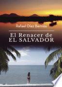 Libro El renacer de El Salvador