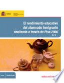 Libro El rendimiento educativo del alumnado inmigrante analizado a través de PISA 2006
