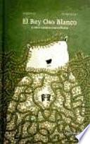 El rey oso blanco y otros cuentos maravillosos / The White Bear King and Other Tales