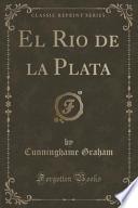 Libro El Rio de la Plata (Classic Reprint)