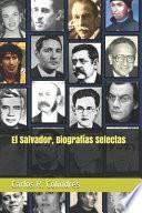 El Salvador, Biografías Selectas