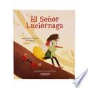 Libro El señor Luciernaga