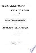 El separatismo en Yucatan