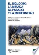 Libro El Siglo XIX: la mirada al pasado y la modernidad