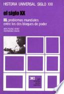 Libro El siglo XX. III. Problemas mundiales entre los dos bloques de poder