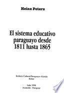 El sistema educativo paraguayo desde 1811 hasta 1865
