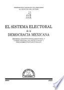 El Sistema electoral de la democracia mexicana