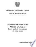 El subsector forestal en México y Chiapas