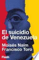 Libro El suicidio de Venezuela (Flash Ensayo)