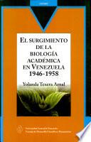 El surgimiento de la biología académica en Venezuela, 1946-1958