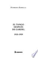 El tango después de Gardel 1935-1959