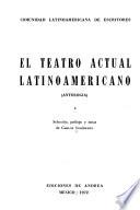 El teatro actual latinoamericano (antología).
